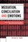 Mediation, Conciliation, and Emotions
