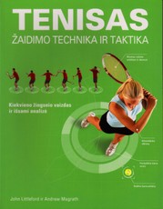 Tenisas. Žaidimo technika ir taktika Tenisas. Žaidimo technika ir taktika