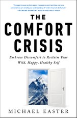 The Comfort Crisis