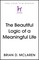 The Beautiful Logic of a Meaningful Life