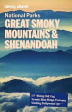 Lonely Planet Great Smoky Mountains and Shenandoah National Parks