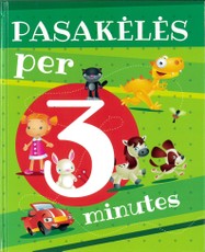 Pasakėlės per 3 minutes