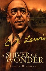 C. S. Lewis: A Shiver of Wonder