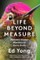 Life Beyond Measure