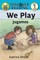 We Play/ Jugamos