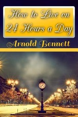 How to Live on 24 Hours a Day