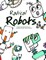Radical Robots