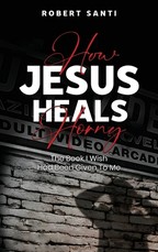 How Jesus Heals Horny