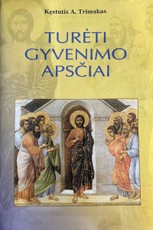 Turėti gyvenimo apsčiai