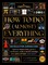 How to Do (Almost) Everything
