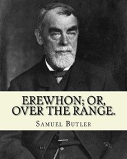 Erewhon; or, Over the range. By