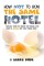 How not to run the same Hotel