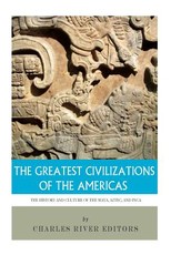 The Greatest Civilizations of the Americas
