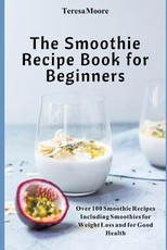 The Smoothie Recipe Book