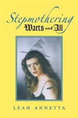 Stepmothering; Warts and All