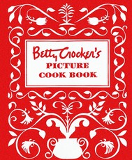 Betty Crocker's Picture Cookbook, Facsimile Edition
