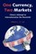 One Currency, Two Markets