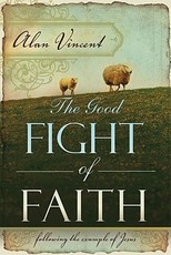 The Good Fight of Faith