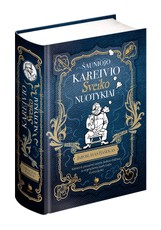 ŠAUNIOJO KAREIVIO ŠVEIKO NUOTYKIAI: kolekcinis pasaulinio satyros šedevro leidimas su originaliomis Josefo Lados iliustracijomis