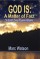 GOD IS: A Matter of Fact