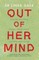 Out of Her Mind