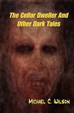 The Cellar Dweller And Other Dark Tales