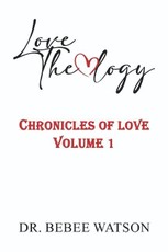 Love Theology: Chronicles of Love, Volume I