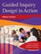 Guided Inquiry Design(r) in Action