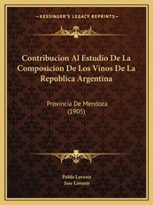 Contribucion Al Estudio de La Composicion de Los Vinos de La Republica Argentina