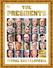 The Presidents Visual Encyclopedia, 3rd Edition