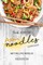 The Joy of Asian Noodles Cookbook