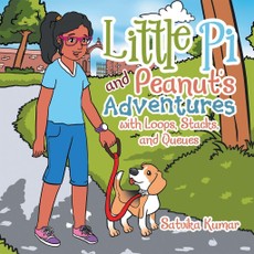 Kumar, S: Little Pi and Peanut'S Adventures with Loops, Stac