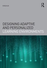 Kinshuk: Designing Adaptive and Personalized Learning Enviro