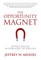 The Opportunity Magnet