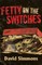 Fetty on the Switches