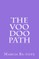 The Voo Doo Path