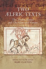 Two ÃLfric Texts: The Twelve Abuses and the Vices and Virtues