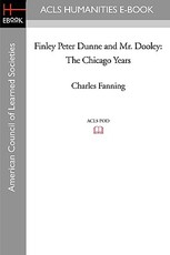 Finley Peter Dunne and Mr. Dooley