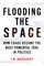 Flooding the Space
