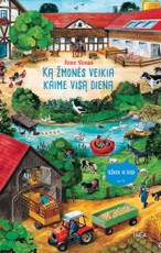 Ką žmonės veikia kaime visą dieną