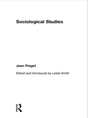 Piaget, J: Sociological Studies