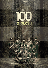 100 širdžių – ant tėvynės laisvės kovų aukuro. 1918–1920 m. Lietuvos nepriklausomybės kovų ir pokario partizanų biografijos ir svarbiausi veiklos epizodai