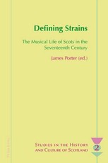 Defining Strains; The Musical Life of Scots in the Seventeenth Century