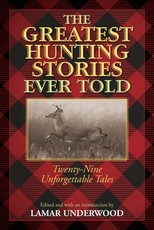 Greatest Hunting Stories Ever Told