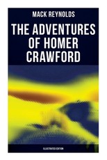 The Adventures of Homer Crawford (Illustrated Edition)