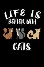 Life Is Better With Cats