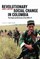 Revolutionary Social Change in Colombia