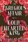 The Egregious Affair of a Cold-Hearted King