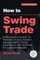 How to Swing Trade