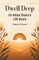 Dwell Deep Or Hilda Thorn's Life Story